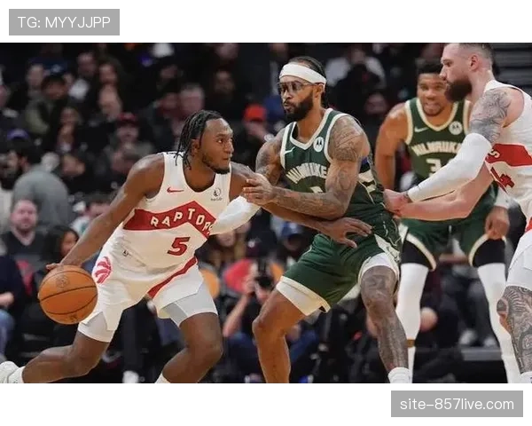 猛龙年轻阵容节奏掌控 对比雄鹿老化体系明显